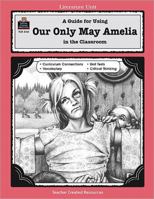 A Guide for Using Our Only May Amelia in the Classroom (Literature Units) 0743931610 Book Cover