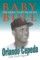 Baby Bull: From Hardball to Hard Time and Back 087833212X Book Cover