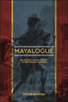 Mayalogue: An Interactionist Theory of Indigenous Cultures 1438485751 Book Cover