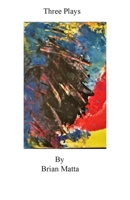 Three Plays 1735327557 Book Cover
