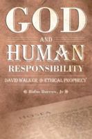 God and Human Responsibility: David Walker and Ethical Prophecy (Voices of the African Diaspora) 0865548927 Book Cover