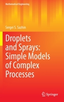 Droplets and Sprays: Simple Models of Complex Processes 3030997456 Book Cover