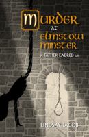 Murder at Elmstow Minster: A Father Eadred Tale 1800462441 Book Cover