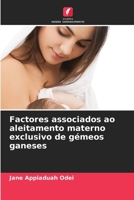 Factores associados ao aleitamento materno exclusivo de gémeos ganeses (Portuguese Edition) 6208243289 Book Cover