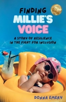 Finding Millie's Voice: A Story of Resilience in the Fight for Inclusion 1923583670 Book Cover