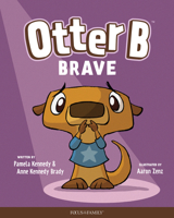 Otter B Brave 1589970330 Book Cover