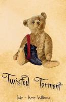 Twisted Torment: Ramblings of a Bipolar Mind 0646584391 Book Cover