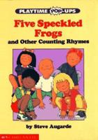 Five Speckled Frogs: And Other Counting Rhymes (Playtime Pop-Ups, No 4) 0590880241 Book Cover