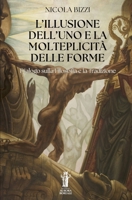 L’Illusione dell’Uno e la Molteplicità delle Forme: Dialogo sulla Filosofia e la Tradizione (Telesterion) B0H6XYFGBP Book Cover