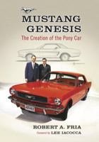 Mustang Genesis: The Creation of the Pony Car 0786458402 Book Cover
