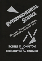 Entrepreneurial Science: New Links Between Corporations, Universities, and Government 0899302602 Book Cover