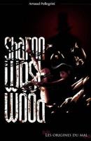 Sharon Westwood: Les origines du mal 2955823228 Book Cover