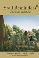 Soul Reminders: Little Chats With God 1727536509 Book Cover