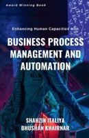 Enhancing Human Capacities with Business Process Management and Automation B0B743WLFC Book Cover