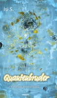 Quantenbruder: Ein etwas anderer Dialog (German Edition) 3991850273 Book Cover