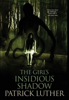The Girl's Insidious Shadow B0CDQSXSJF Book Cover