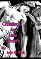 Christians As Little Christ's. 1034475622 Book Cover