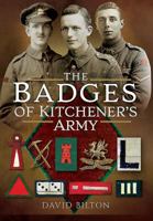 The Badges of Kitchener's Army 1473833663 Book Cover