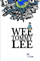 Wee Tommy Lee 0996038205 Book Cover