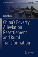 China’s Poverty Alleviation Resettlement and Rural Transformation 9819964148 Book Cover