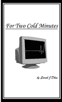 For Two Cold Minutes 1312373113 Book Cover