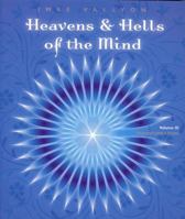 Heavens and Hells of the Mind: Vol 3 - Tranformation 0909038333 Book Cover
