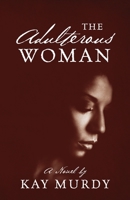 The Adulterous Woman 1977223664 Book Cover