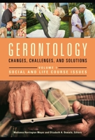 Gerontology [2 Volumes]: Changes, Challenges, and Solutions 1440834261 Book Cover