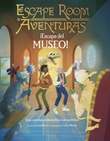 Escape Room Aventuras: Escapa del Museo 849145876X Book Cover