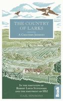 The Country of Larks: A Chiltern Journey: In the footsteps of Robert Louis Stevenson and the footprint of HS2 1784770809 Book Cover