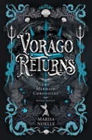 Vorago Returns: A Forbidden Love, Enemies to Lovers Fantasy Romance Retelling (The Mermaid Chronicles) 1917581270 Book Cover