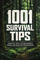 1001 Survival Tips: Ultimate Survival Guide: Prepping for Any Crisis B0GG54FGMH Book Cover