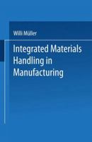 Integrated Materials Handling in Manufacturing 3662120941 Book Cover