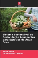 Sistema Sustentável de Recirculação Aquapónica para Espécies de Água Doce (Portuguese Edition) 3330857765 Book Cover