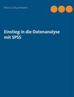 Einstieg in die Datenanalyse mit SPSS 3741209376 Book Cover