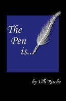 The Pen Is... 1494250373 Book Cover