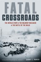 At the Crossroads: SS Colonel Joachim Piper and the Ghosts of Malmedy 0306811936 Book Cover