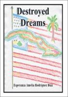Destroyed Dreams 1425111688 Book Cover