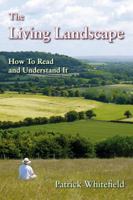 The Living Landscape: How To Read And Understand It 1856230430 Book Cover