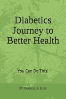Diabetics Journey to Better Health: Diabetics Journey B0DQ1C4HC7 Book Cover
