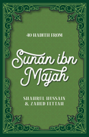 40 Hadith from Sunan Ibn Majah 086037985X Book Cover