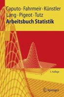 Arbeitsbuch Statistik (Springer-Lehrbuch) 3540850821 Book Cover