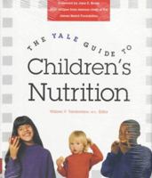 The Yale Guide to Children's Nutrition 0300071698 Book Cover
