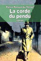 Rocambole: La Corde Du Pendu, Tome I Et II 1505523729 Book Cover