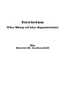 Invictus, The Way of the Apostolate 0979167035 Book Cover