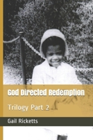 God Directed Redemption: Trilogy Part 2 B08SB8MR9T Book Cover