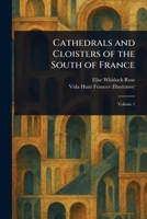 Cathedrals and Cloisters of the South of France 102295248X Book Cover