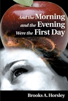 And the Morning and the Evening Were the First Day 059517454X Book Cover