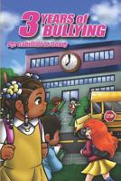 Three Years of Bullying 1728806712 Book Cover