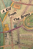 A Kid From The Bronx: The Early Years 1956271015 Book Cover
